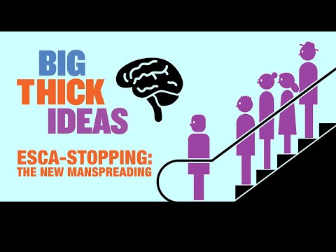 Esca-stopping: The New Manspreading - Big Thick Ideas