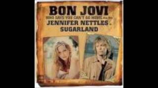 Video thumbnail of "Who Says You Can't Go Home- Bon Jovi feat. Jennifer Nettles"