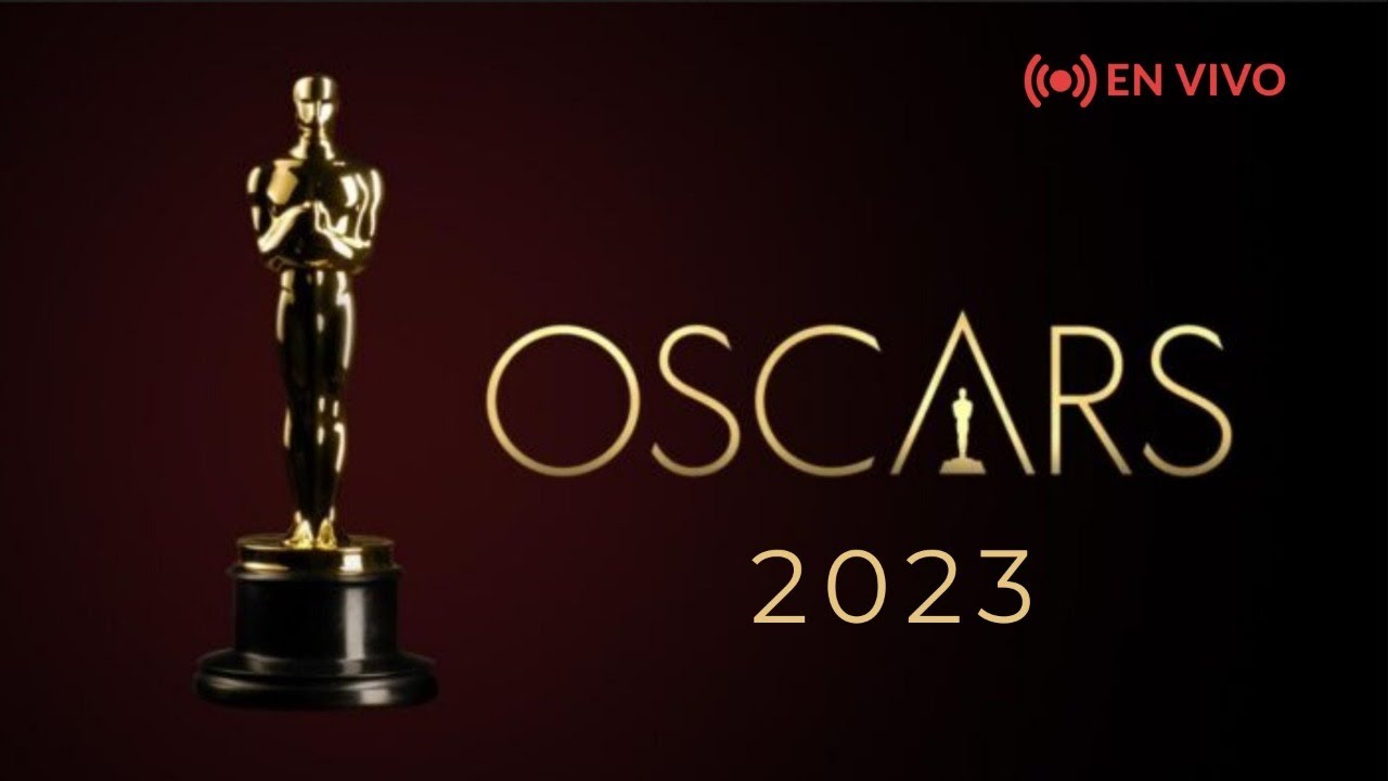 PREMIOS OSCARS 2023 EN VIVO Nominados y GANADORES YouTube