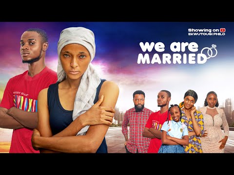 WE ARE MARRIED - Latest Full Movie Ekwutousi Philo Of Yawa, Rukky, Ujams #philo #yawa
