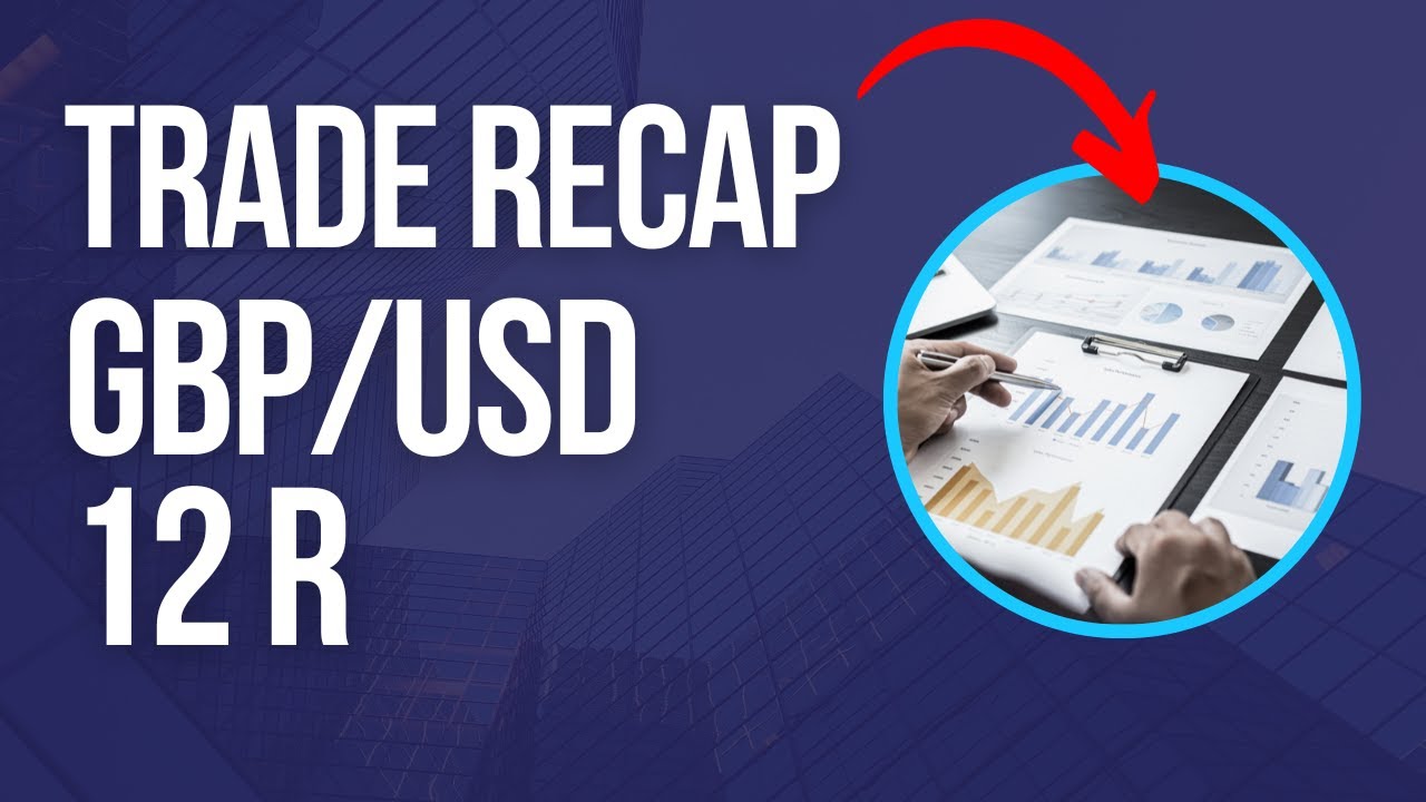 Trade Recap GBP/USD - YouTube