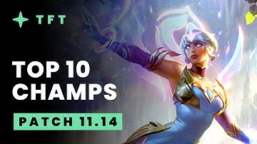 Top 10 Champions - Teamfight Tactics Patch 11.14