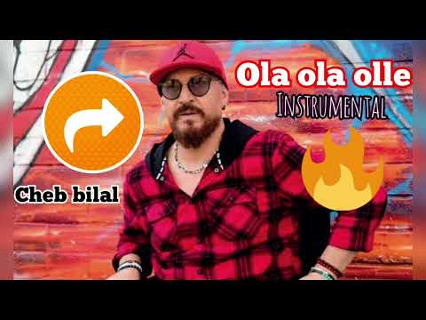Cheb Bilal Ola Ola Olle Instrumental شاب بلال