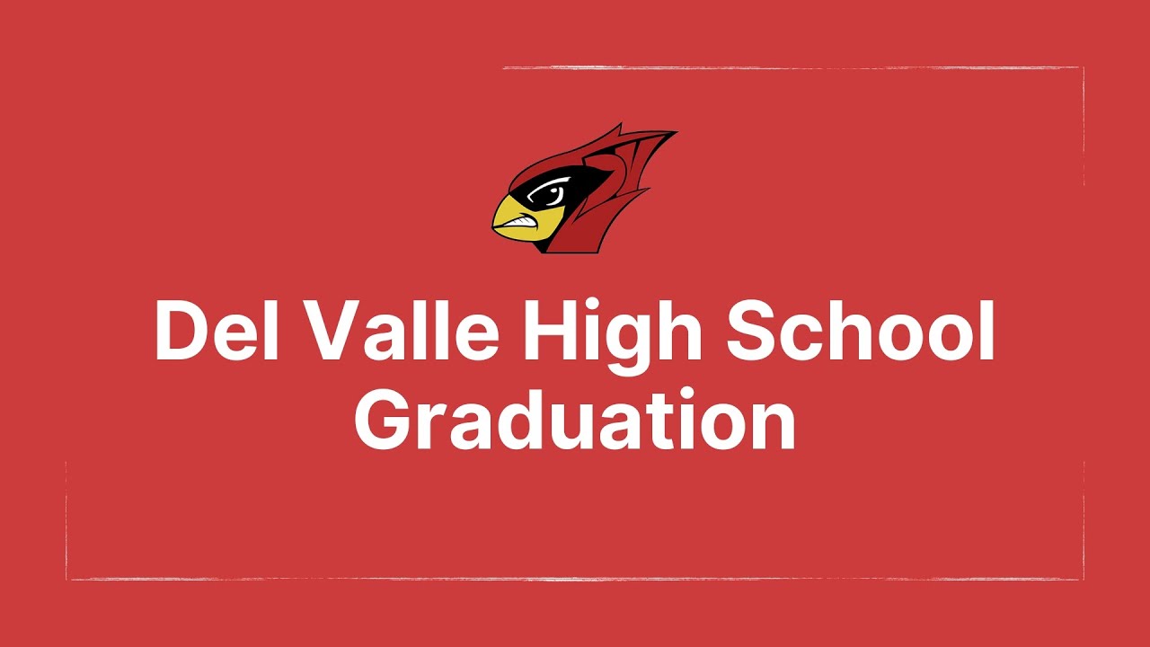 del-valle-high-school-graduation-2023-youtube