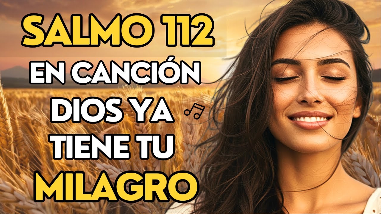 Salmo 112 Cantado en Tu Espera | Canción de Fe que Trae Milagros y Bendición para Tu Hogar