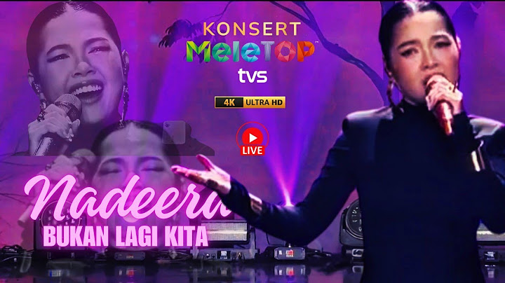 [4K] Nadeera - Bukan Lagi Kita Live | Konsert Meletop TVS
