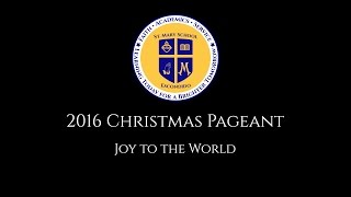 SMS 2016 Christmas Pageant - Joy to the World