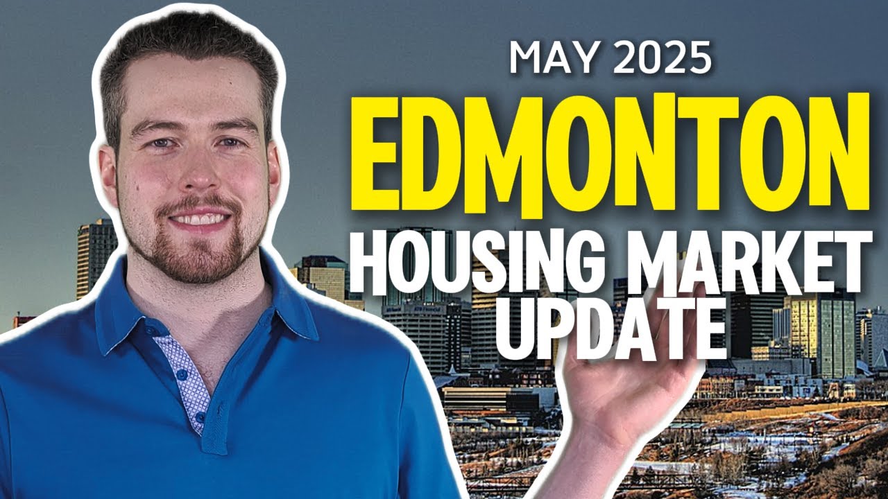 Edmonton Housing Market Update | May 2025