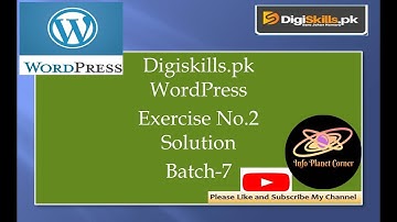 Digiskills Wordpress Excercise No.2 Solution Batch-7