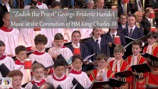 Zadok The Priest George Frideric Handel Music At The Coronation Of Hm King Charles Iii