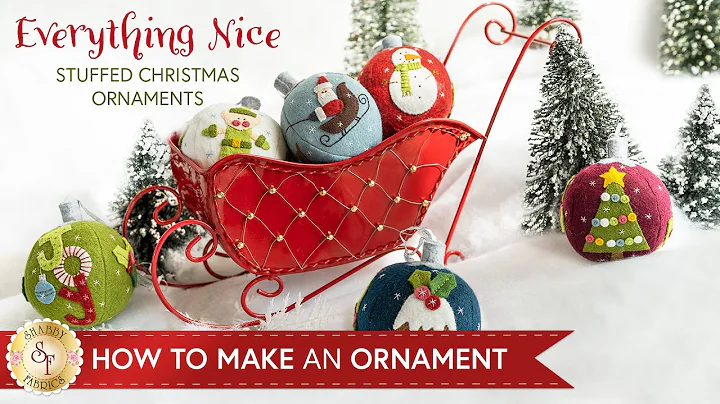How To Make an Everything Nice Stuffed Christmas Ornament | a Shabby Fabrics Tutorial