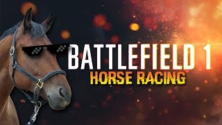 Battlefield 1 - BALAPAN KUDA !!