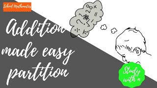 Addition made easy: Partition