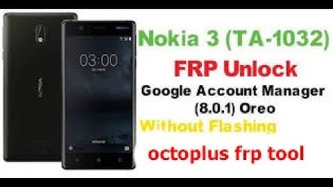 How To Nokia ta-1032 frp unlock octoplus frp tool