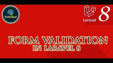 #8 Form Validation in Laravel 8 (Hindi/Urdu)