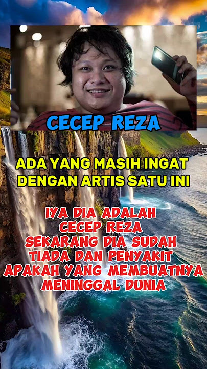 CECEP REZA. MASIH ADA YANG INGAT DENGAN ARTIS INI. DIA MENINGGAL KARENA SAKIT. #penyakit #jantung