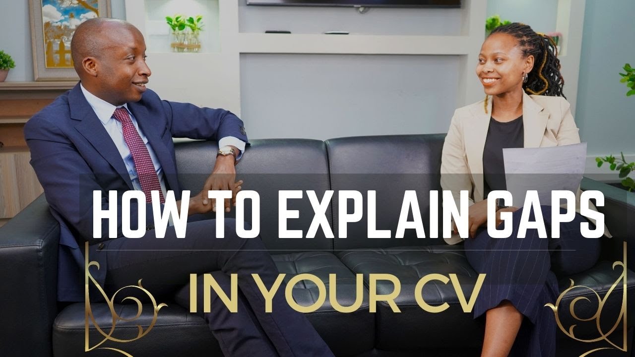 The Best Way To Explain Employment Gaps In Your CV - YouTube