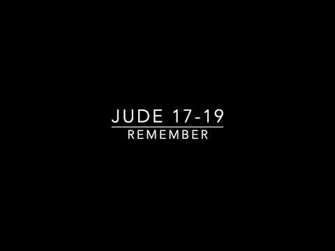 Jude Part 7: Remember