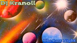 02.DJ Kranoll - The Last Night [Galaxia IC 2020]