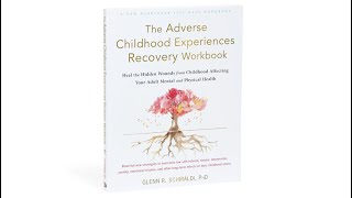 The Adverse Childhood Experiences Recovery Workbook — Book Trailer