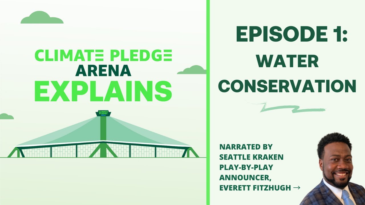 Climate Pledge Arena Explains | Episode 1: Water Conservation - YouTube