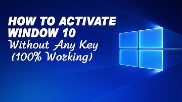 How to Activate Windows 10 without Any Key | Easy Activation Method