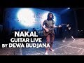 Dewa budjana  nakal live guitar cam