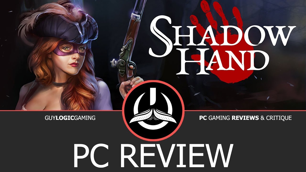 Shadowhand - Logic Review