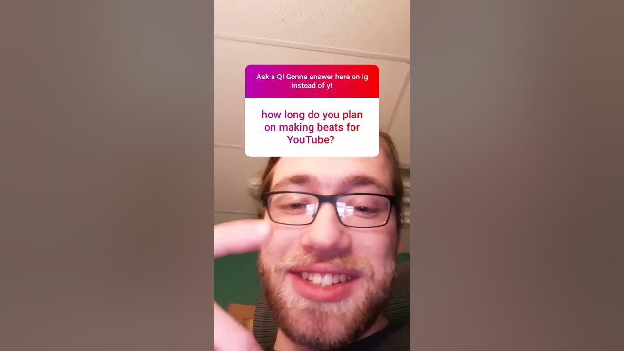 Will you always make beats? YouTube