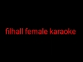 Filhaal Female Version By Nupur Sanon Karaoke