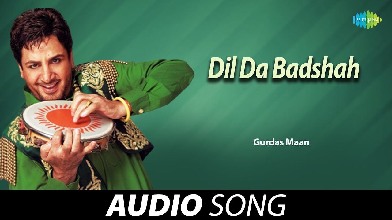 Dil Da Badshah  Gurdas Maan  Old Punjabi Songs  Punjabi Songs 2022