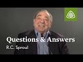 R.C. Sproul: Questions & Answers