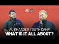 Al khaadem youth camp  what is it all about