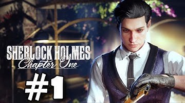 Sherlock Holmes Chapter One Gameplay Walkthrough Part 1