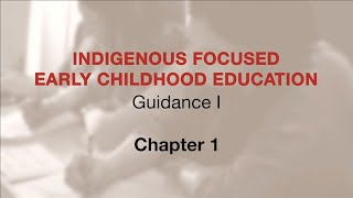 Indigenous Focused ECE - Guidance 1: Ch 1