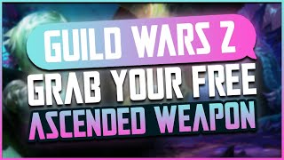 GRAB YOUR FREE ASCENDED WEAPON CHEST Guild Wars 2 Seasons Of The Dragons Meta Achievement