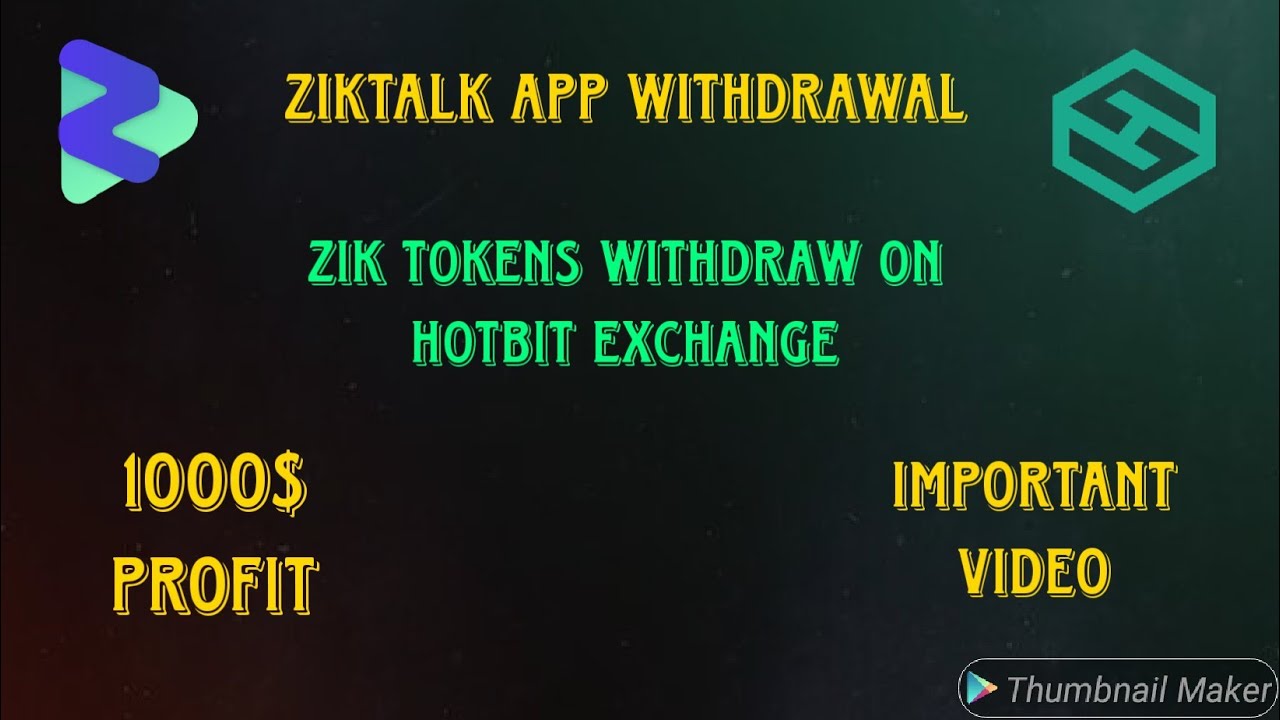 Ziktalk App Withdrawal || 1000$ Profit || Ziktalk Withdraw In Hotbit Exchange || Real Or Fake