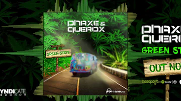 Phaxe & Querox - Green State