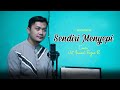 UST ISMAIL FAJAR R SENDIRI MENYEPI Cover Edcoustic 