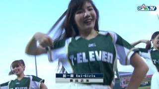 07/14 Lamigo vs 統一 賽前,Uni-Grils帶來動感十足的開場舞表演
