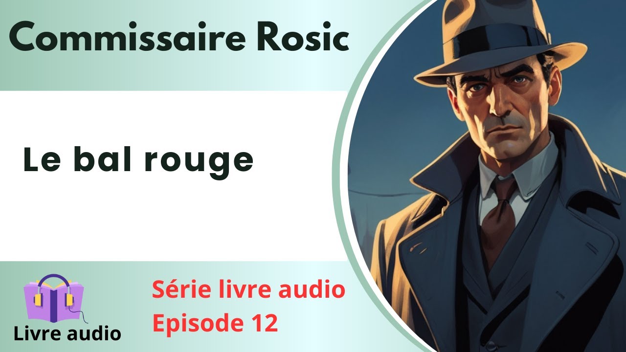 Livre audio FR 📚 Commissaire Rosic - Le bal rouge ✅ Série policière 12