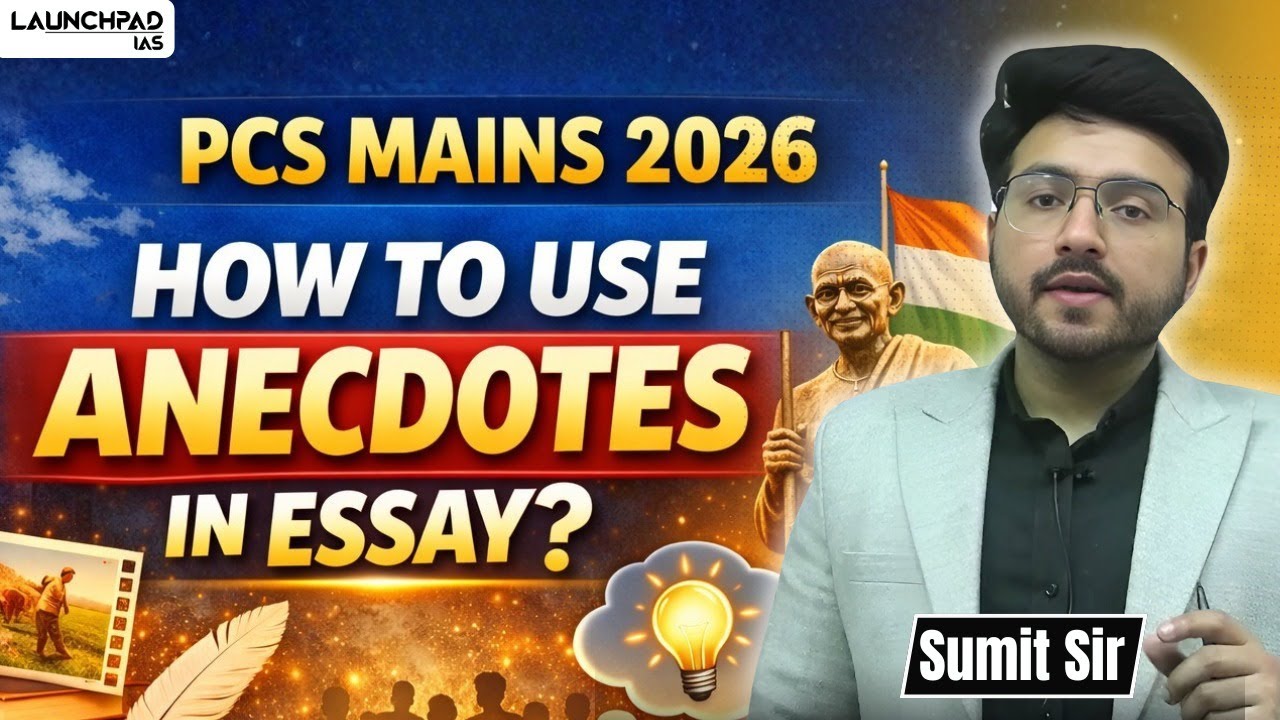 Punjab PCS Essay Writing : Score More in Using Anecdotes | Sumit Sir | 8999396000 | PCS Launchpad