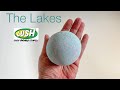 Lush New ‘The Lakes’ bath bomb demo, description, review