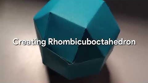 Creating Rhombicuboctahedron