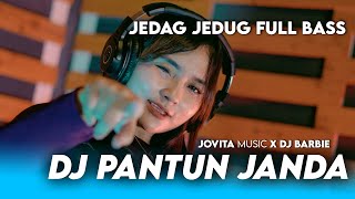 DJ PANTUN JANDA - JOVITA MUSIC X DJ BARBIE - JEDAG JEDUG FULL BASS
