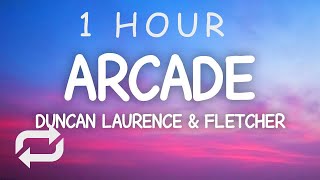 Duncan Laurence - Arcade Lyrics Ft Fletcher 1 Hour