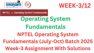 NPTEL Operating System Fundamentals Week 3 Assignment Answers | July–Oct 2025