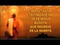 Impactante Testimonio Ex Budista Que Regresó De La Muerte (RECOMENDADO)