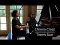 Scars Of Time Chrono Cross Solo Piano Cover V 2 