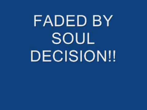 Faded - Soul Decision